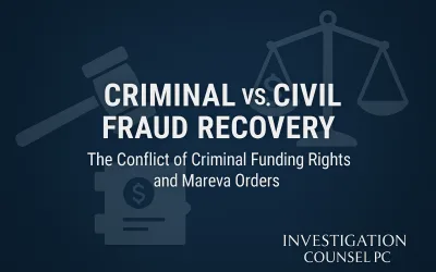2021 Update: Why the Criminal Process is Secondary in Fraud Recovery –Part II: Criminal Funding Rights Override Victim Mareva Recovery Rights